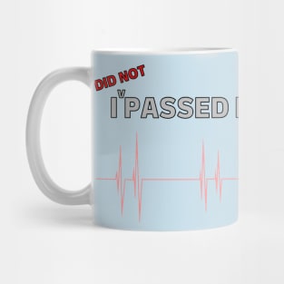 I did not passed my flip test Mug